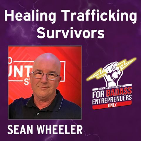 Inspiring Fight Against Sex Trafficking with Sean Wheeler