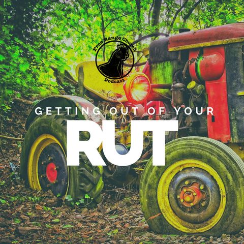 Get Out Of Your Rut | Recognize The Rut - Jeremiah 10