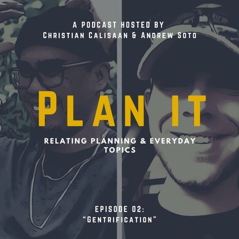 “Plan It” - Episode 02  - Gentrification