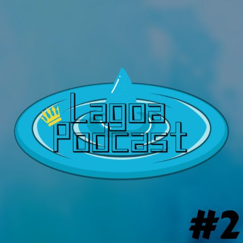 Lagoa Podcast Ep.2 - SÉRIES