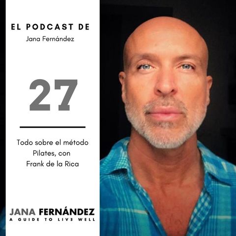 Todo sobre el método Pilates, con Frank de la Rica