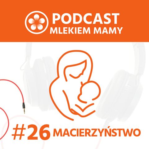 Podcast Mlekiem Mamy #26 - Siódmy, ósmy i dziewiąty miesiąc życia dziecka