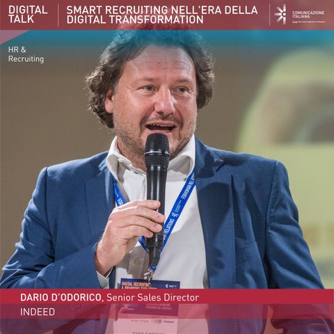 Dario D'Odorico, Senior Director Italy | Indeed | Digital Talk "Smart Recruiting nell'era della Digital Transformation"
