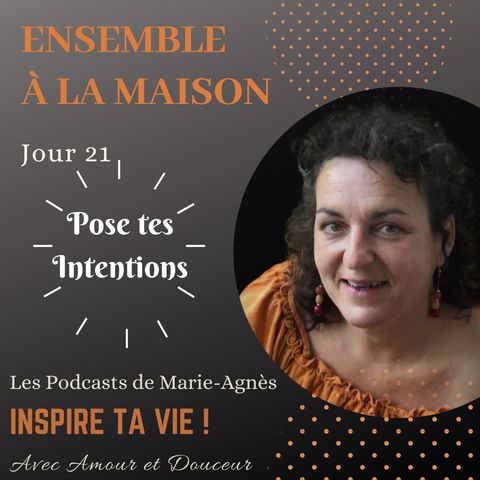 Jour 21: Pose tes intentions