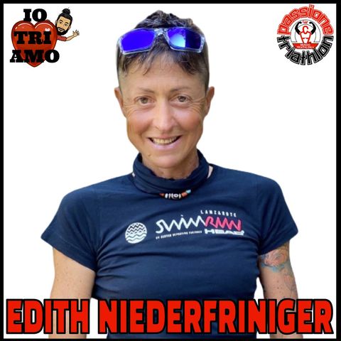 Passione Triathlon n° 79 🏊🚴🏃💗 Edith Niederfriniger