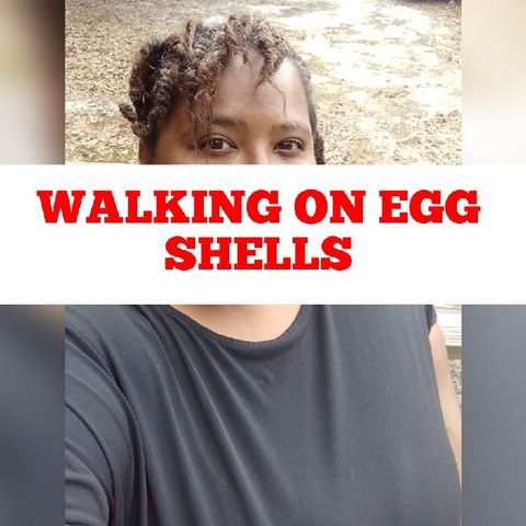 Episode 696 Walking On Eggshells - Lovely J Podcast