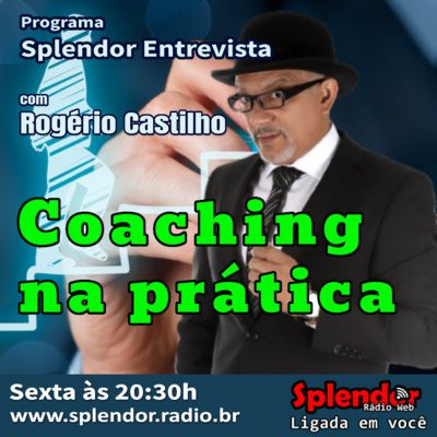 Splendor Entrevista - Coaching na Prática com o Prof. Rogério Castilho