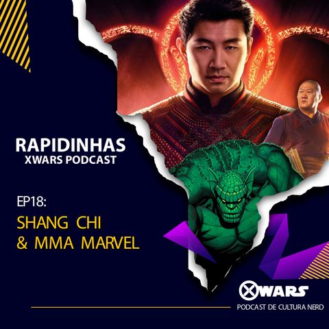 XWARS RAPIDINHAS #18 Shang Chi e MMA Marvel