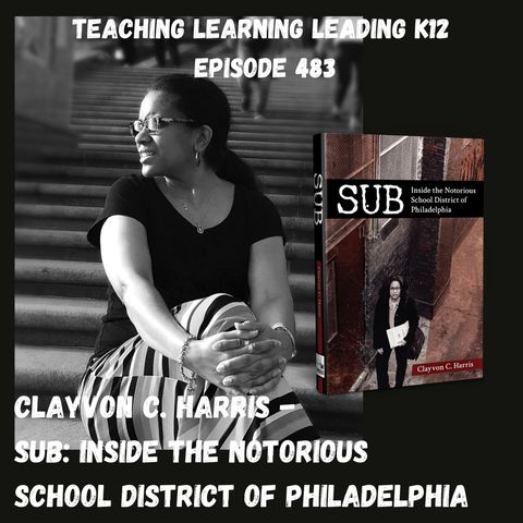 Clayvon C. Harris: SUB - Inside the Notorious School District of Philadelphia - 483