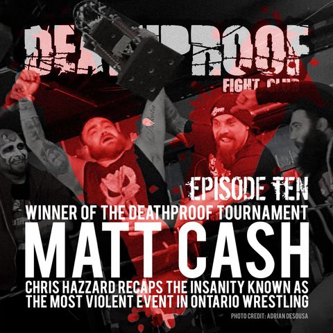 Episode Ten: The DEATHPROOF Tournament Results