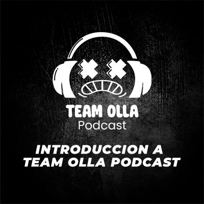 Podcast Introductorio a Team Olla