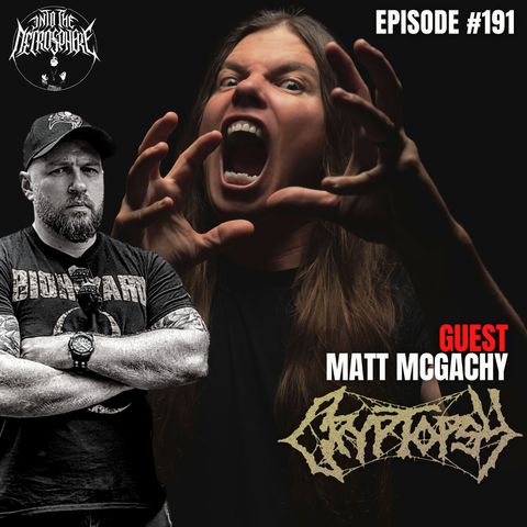 CRYPTOPSY - Matt McGachy | Into The Necrosphere Podcast #191