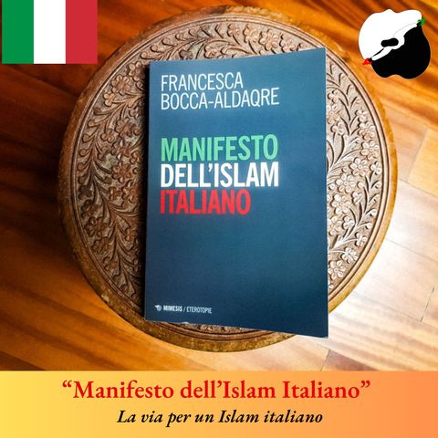 “Manifesto dell’Islam Italiano” di Francesca Bocca-Aldaqre