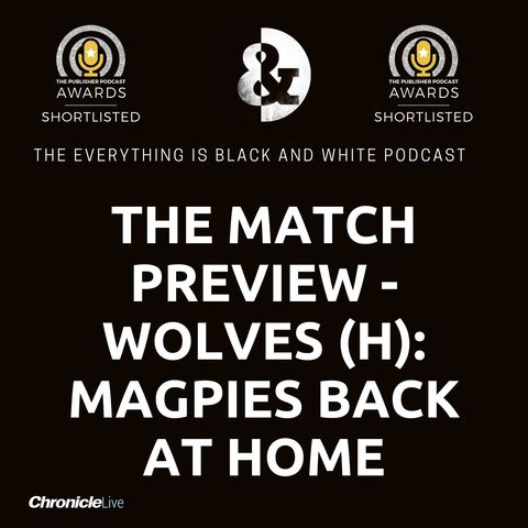 MATCH PREVIEW - WOLVES (H): MAGPIES GLAD TO BE BACK AT HOME | BRUNO GUIMARAES MUST START | SAINT-MAXIMIN FIRST NAME ON THE TEAM SHEET