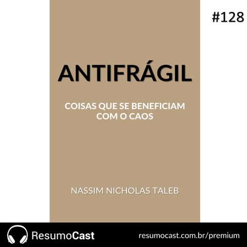 128 Antifrágil