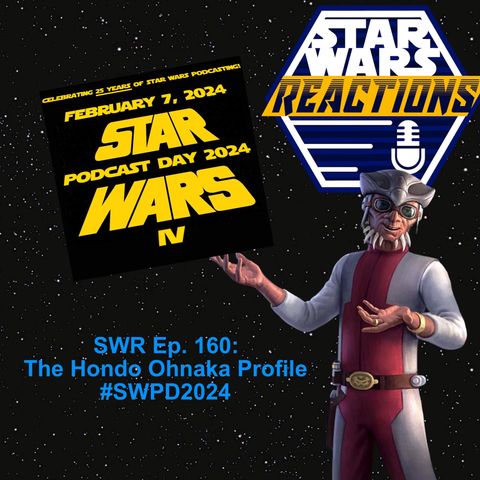 SWR Ep. 160: The Hondo Ohnaka Profile #SWPOD2024