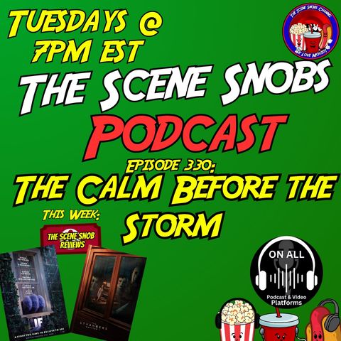 The Scene Snobs Podcast - The Calm Before The Storm