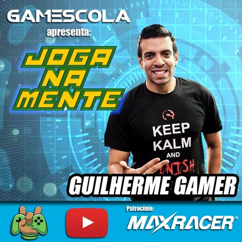 Pioneirismo e Profissionalismo no Youtube - Guilherme Gamer - Joga Na Mente