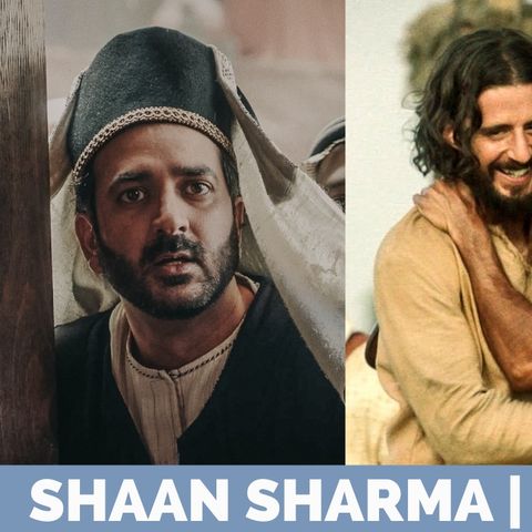Shaan Sharma | ‘Shmuel’ the Pharisee from THE CHOSEN talks about the show and his Christian Faith