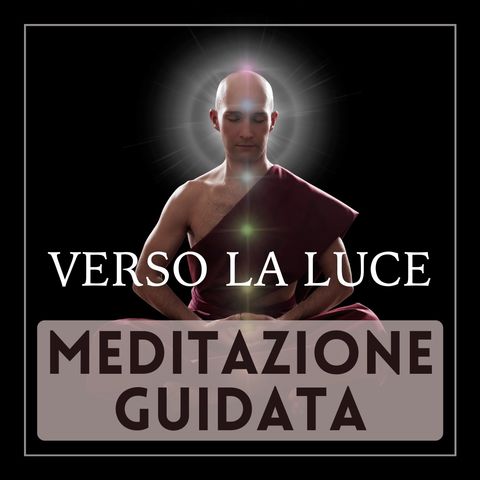 MEDITAZIONE GUIDATA - Ascesa verso la LUCE