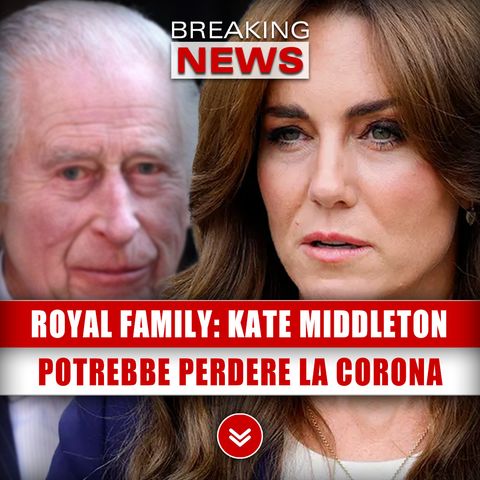 Royal Family, Kate Middleton: Potrebbe Perdere Diritto Alla Corona!