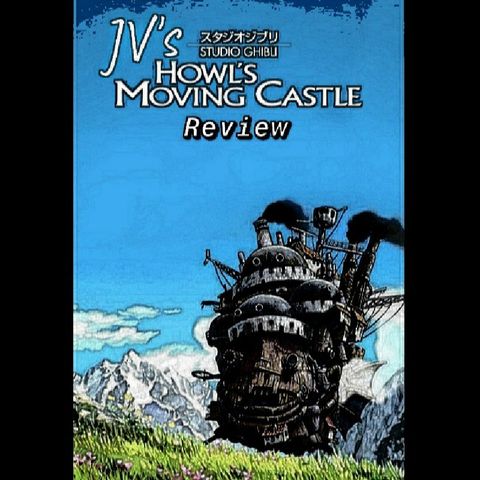 Episode 24 - Howl's Moving Castle Review (Spoilers)