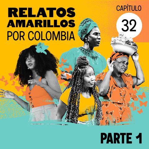 Capítulo 32: Relatos amarillos por Colombia. Parte I