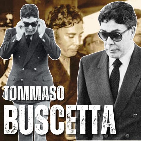 Tommaso BUSCETTA - Il BOSS Dei Due MONDI