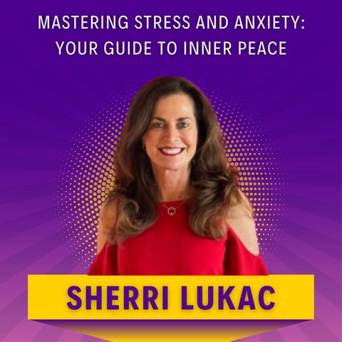 Mastering Stress and Anxiety: Your Guide to Inner Peace