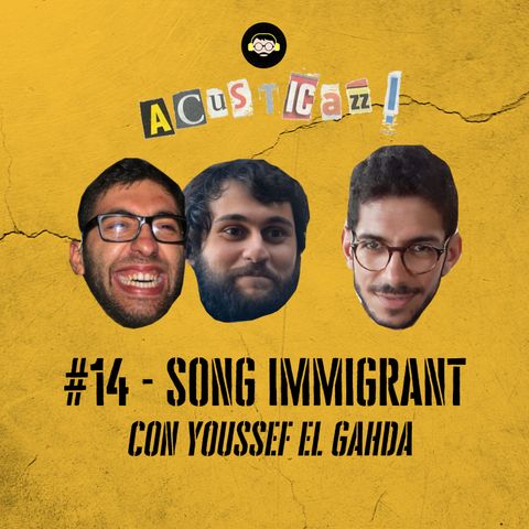 Song Immigrant - con Youssef El Gahda | #14