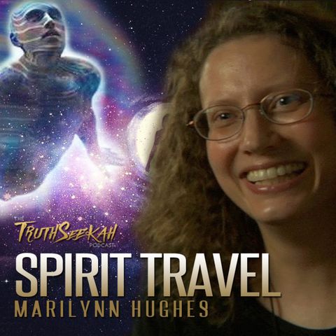 Marilynn Hughes | Spirit Travel | Ascending Higher