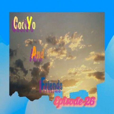 CoolYo And Friends (Episode-26)