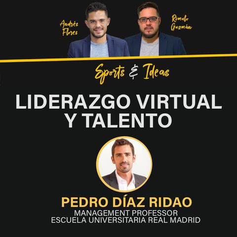 Pedro Díaz Ridao: Liderazgo virtual y talento