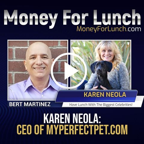 Karen Neola, CEO of MyPerfectPet.com Joins Bert Martinez