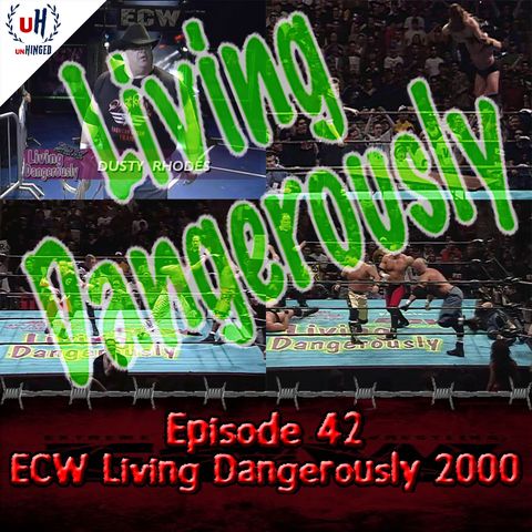Episode 42: ECW Living Dangerously 2000