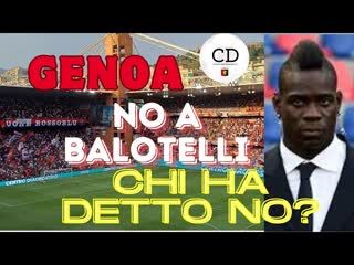 CALCIOMERCATO GENOA BALOTELLI non arriva! Trattativa congelata chi l'ha bloccata E perchè