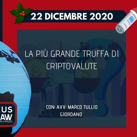 LA PIÙ GRANDE TRUFFA DI CRIPTOVALUTE – AVV. MARCO TULLIO GIORDANO - BREAKING NEWS