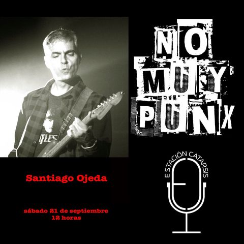 NoMuyPunx con Santiago Ojeda