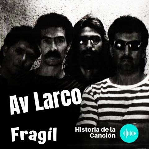 Av Larco - Fragíl Podcast