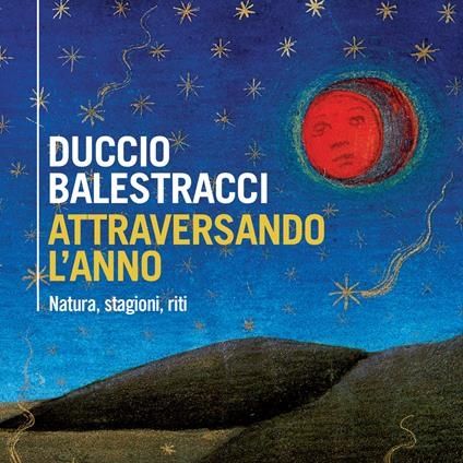 Duccio Balestracci "Attraversando l'anno"