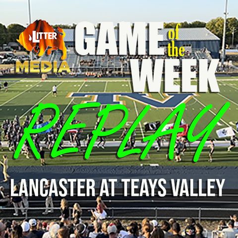 Litter Media Game of the Week: Lancaster at Teays Valley, September 13, 2024