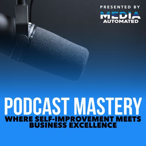 Welcome To Podcast Mastery