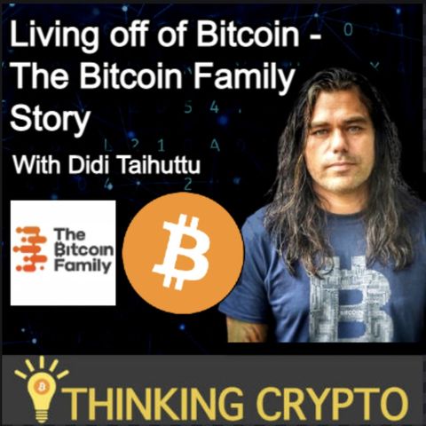 Didi Taihuttu Interview - The Bitcoin Family - Living off of Bitcoin &  BTC Price Prediction!