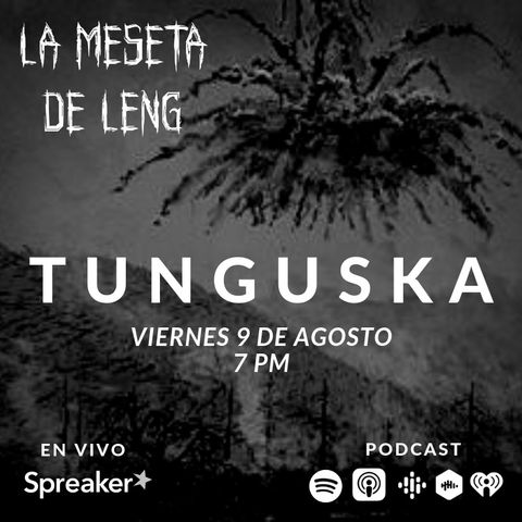 Ep. 12 - Conspiración de Tunguska