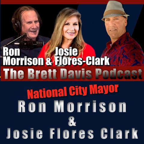 Ron Morrison & Josie Flores Clark on The Brett Davis Podcast Ep 497