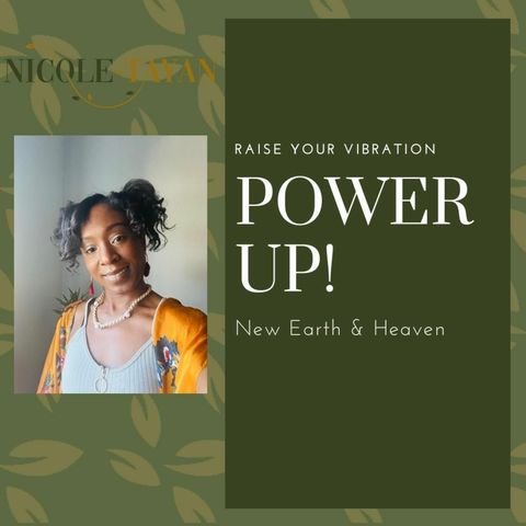 Raise Your Vibration - New Earth & Heaven