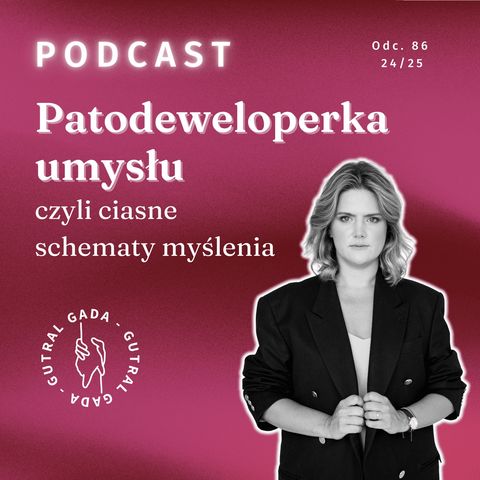 Patodeweloperka umysłu czyli ciasne schematy myślenia