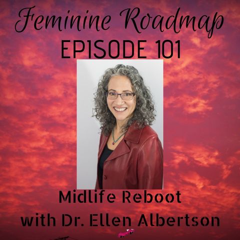 FR Ep 101: Midlife Reboot with Dr. Ellen Albertson
