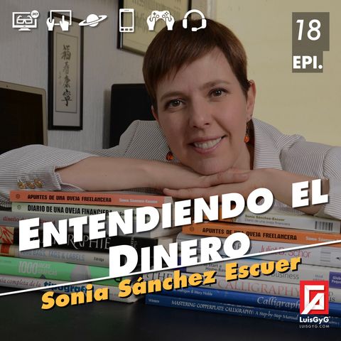 Entendiendo el dinero con Sonia Sánchez Escuer