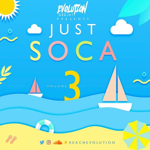 EVOLUTION PRESENTS - JUST SOCA EPISODE 3